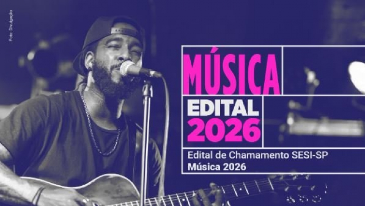Abertas as inscrições para o Edital de Chamamento Sesi-SP Música 2026.
