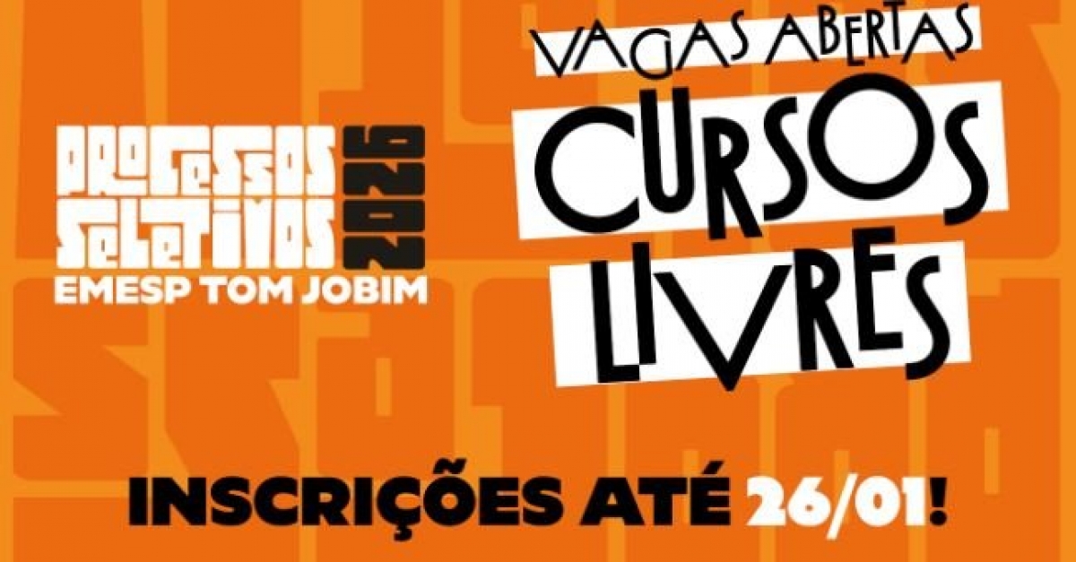 EMESP TOM JOBIM - Inscrições Abertas para os Cursos Livres 2026