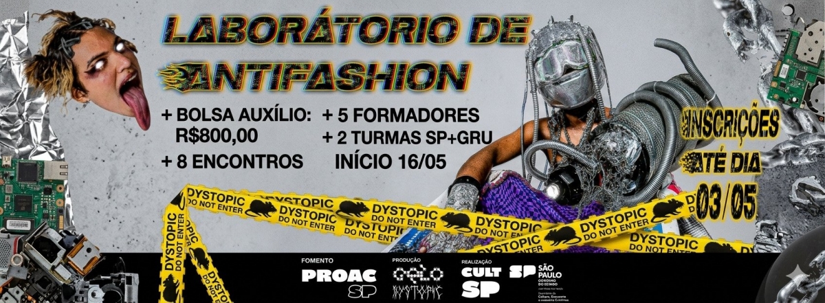  CONVOCATÓRIA ABERTA - LABORATÓRIO ANTI-FASHION PERFORMANCE 