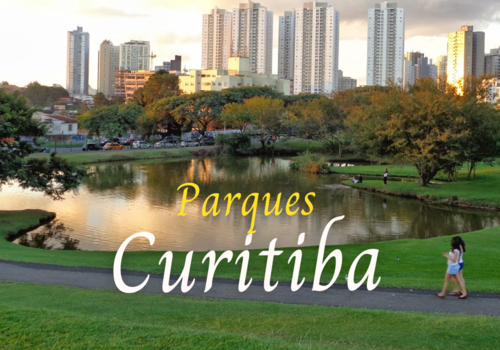 Os Parques de Curitiba 
