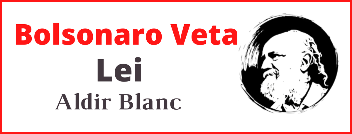 Bolsonaro veta Nova Lei Aldir Blanc