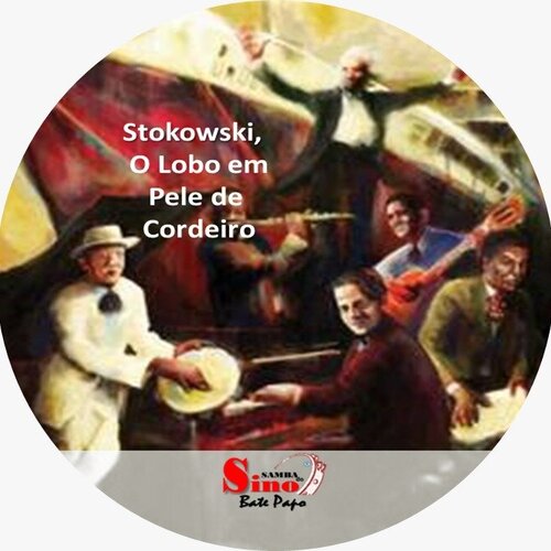 Stokowski, O Lobo em Pele de Cordeiro